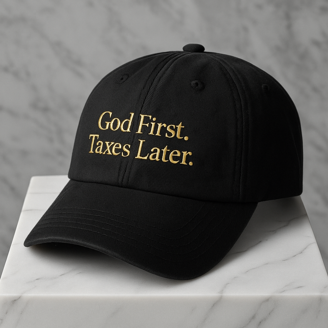 God First. Taxes Later. 100% Cotton Guilty Rich Cap
